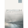 Incompressible Fluid Dynamics