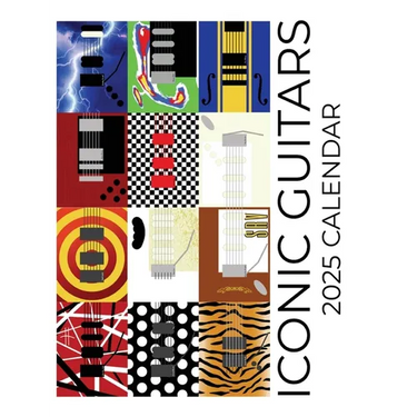 Iconic Guitars 2025 Calendar: 2025 Calendar