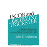 Jacob and the Divine Trickster: A Theology of Deception and YHWH's Fidelity to the Ancestral Promise in the Jacob Cycle