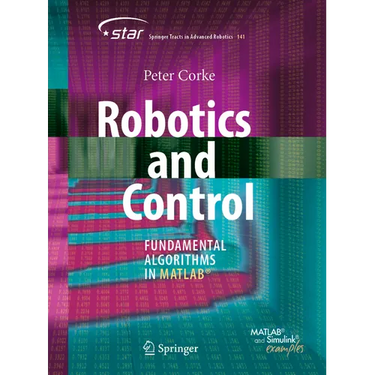 Robotics and Control: Fundamental Algorithms in Matlab(r)
