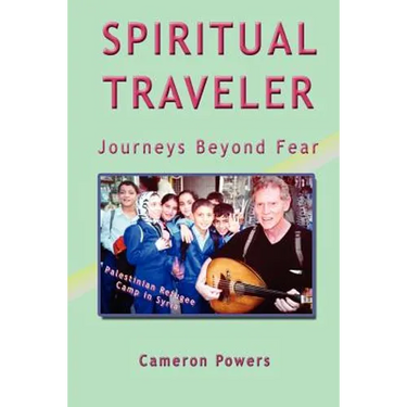 Spiritual Traveler: Journeys Beyond Fear