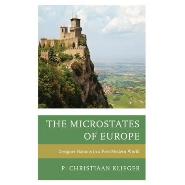 The Microstates of Europe: Designer Nations in a Post-Modern World