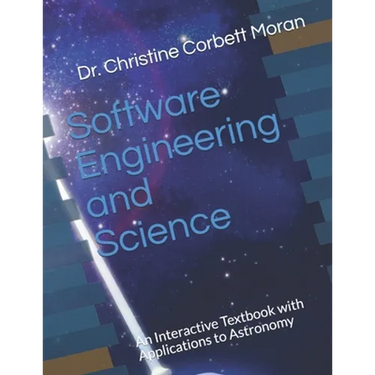 Software Engineering and Science: An Interactive Textbook with Applications to Astronomy