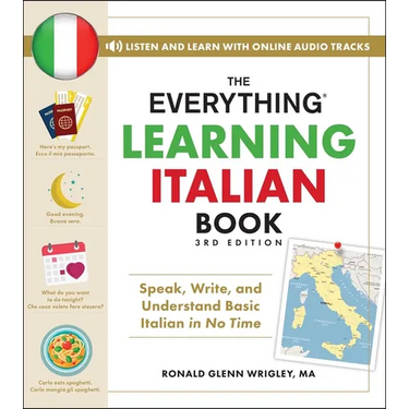 The Everything Learning Italian Book, 3rd Edition: Speak, Write, and Understand Basic Italian in No Time