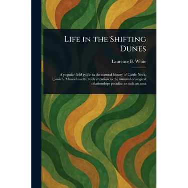 Life in the Shifting Dunes