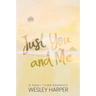 Just You and Me