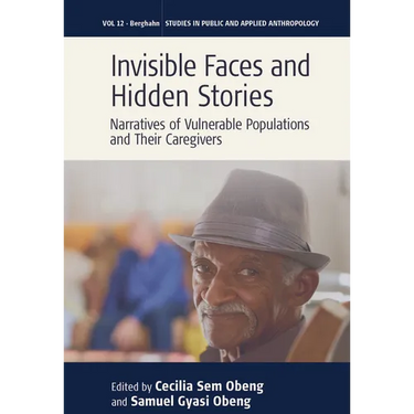 Invisible Faces and Hidden Stories: Narratives of Vulnerable Populations and Their Caregivers