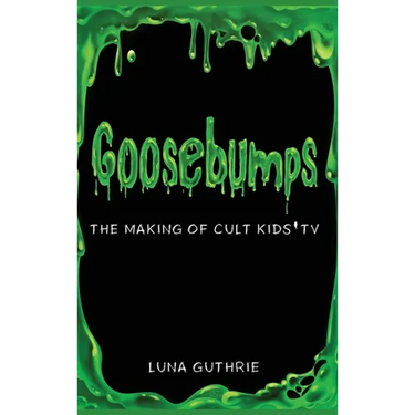 Goosebumps - The Making of Cult Kids' TV