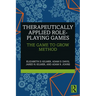 Therapeutically Applied Role-Playing Games: The Game to Grow Method