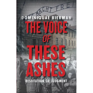 The Voice of These Ashes: Restitution or Judgment