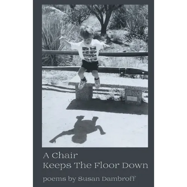 A Chair Keeps the Floor Down