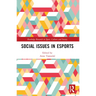Social Issues in Esports