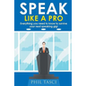Speak Like a Pro: Everything you need to know to survive your next speaking gig!