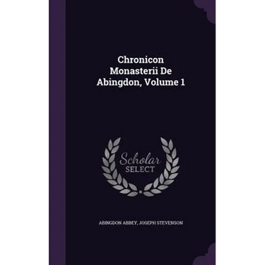 Chronicon Monasterii De Abingdon, Volume 1