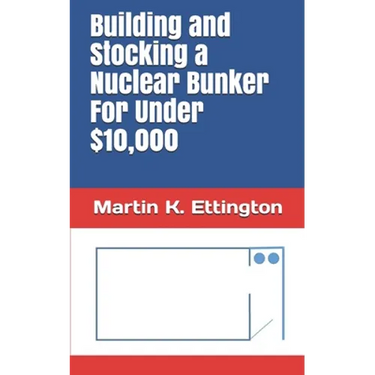 Building and Stocking a Nuclear Bunker For Under $10,000