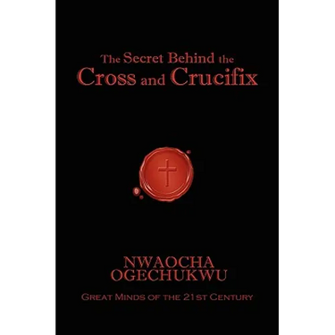 The Secret Behind the Cross and Crucifix