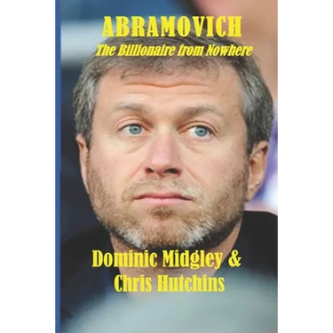 Abramovich: The Billionaire from Nowhere