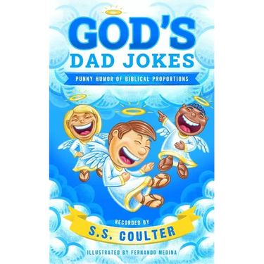 God's Dad Jokes: Hilarious Dad Jokes and Family-Friendly Bible Puns - Perfect Gift for Dads, Friends, and Church Family