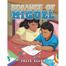 Because of Miguel