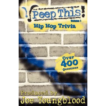 Peep This! Hip Hop Trivia Volume 1