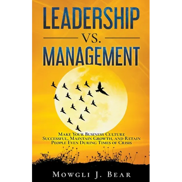 Leadership Vs. Management