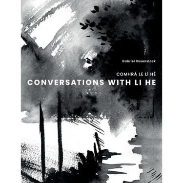 Conversations with Li He: Comhrá Le LÍ Hè