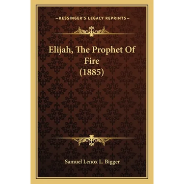 Elijah, The Prophet Of Fire (1885)