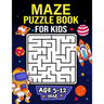 Maze Puzzle Book for Kids age 5-12 years: Activity Book for Kids (Maze Books for Kids) with coloring pages