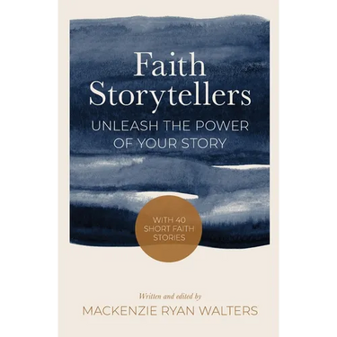 Faith Storytellers: Unleash the Power of Your Story