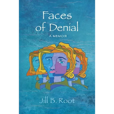 Faces of Denial: A Memoir