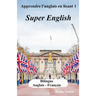 Apprendre l'anglais en lisant 1: Super English
