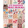 210 Traditional Quilt Blocks: Each Block Is Explained with Step by Step Pictures