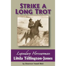 Strike a Long Trot: Legendary Horsewoman Linda Tellington-Jones