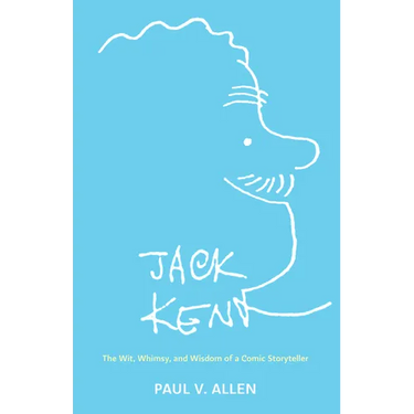 Jack Kent: The Wit, Whimsy, and Wisdom of a Comic Storyteller