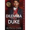 A Dilemma for the Duke: A Regency Historical Romance