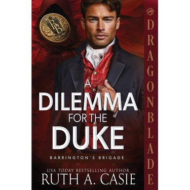 A Dilemma for the Duke: A Regency Historical Romance