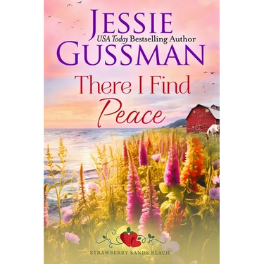 There I Find Peace (Strawberry Sands Beach Romance Book 2) (Strawberry Sands Beach Sweet Romance)