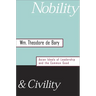 Nobility and Civility: Asian Ideals of Leadership and the Common Good
