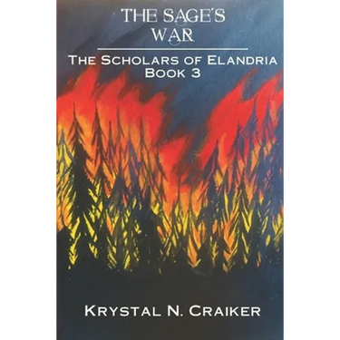 The Sage's War: The Scholars of Elandria Book 3