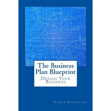 The Business Plan Blueprint