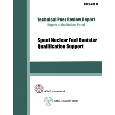 Spent Nuclear Fuel Canister Qualification Support
