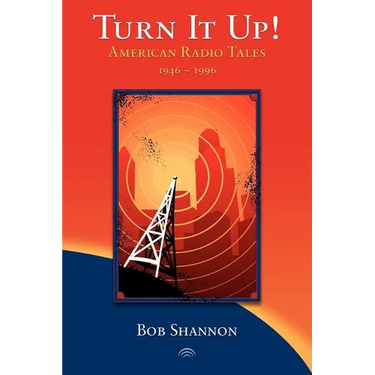 Turn It Up! American Radio Tales 1946-1996