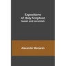 Expositions of Holy Scripture: Isaiah and Jeremiah