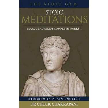 Stoic Meditations: Marcus Aurelius Complete Works 1