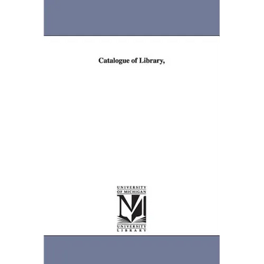 Catalogue of Library,