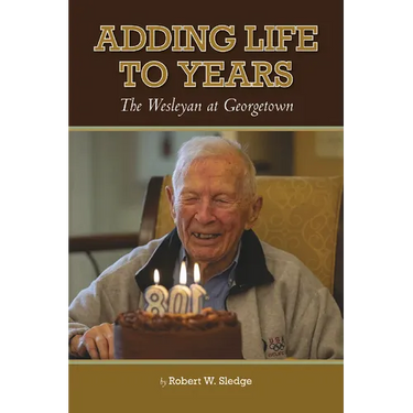 Adding Life to Years: The Wesleyan at Georgetown
