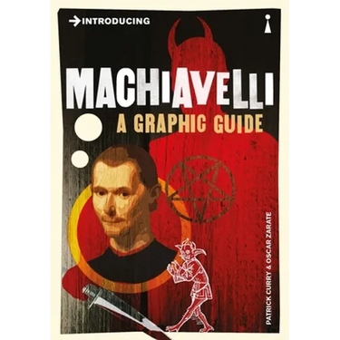 Introducing Machiavelli: A Graphic Guide