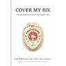Cover My Six: A Comprehensive Guide to Firefighter Care