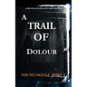 A Trail Of Dolour