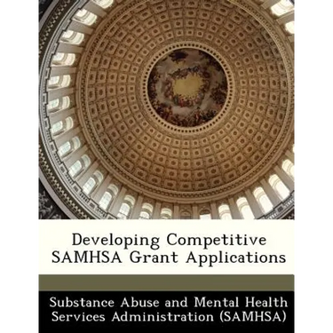Developing Competitive Samhsa Grant Applications